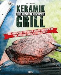 Keramikgrill - Eric C. Mitchell - E-Book