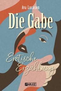 Die Gabe - Ava Lucason - E-Book