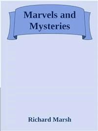 Marvels and Mysteries - Marsh Richard - E-Book