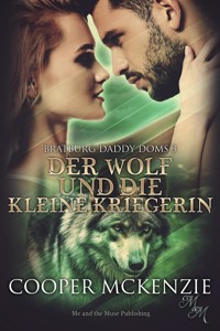 Der Wolf und die kleine Kriegerin - Cooper McKenzie - E-Book