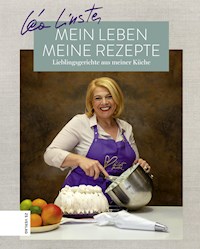 Mein Leben, meine Rezepte - Lea Linster - E-Book