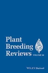 Plant Breeding Reviews, Volume 39 -  - E-Book