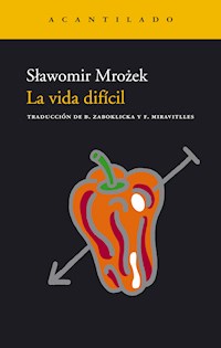 La vida difícil - Slawomir Mrozek - E-Book