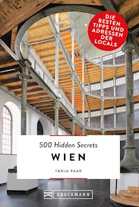 Bruckmann: 500 Hidden Secrets Wien - Tanja Paar - E-Book