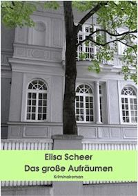 Das große Aufräumen - Elisa Scheer - E-Book