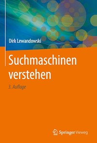 Suchmaschinen verstehen - Dirk Lewandowski - E-Book