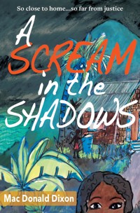 A Scream in the Shadows - Mac Donald Dixon - E-Book