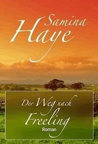 Der Weg nach Freeling - Samina Haye - E-Book