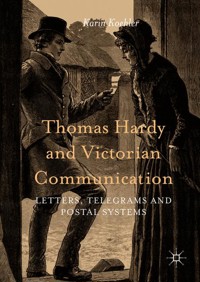 Thomas Hardy and Victorian Communication - Karin Koehler - E-Book