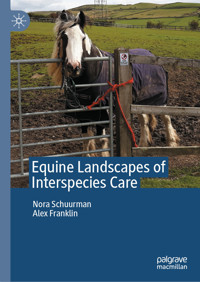 Equine Landscapes of Interspecies Care - Nora Schuurman - E-Book