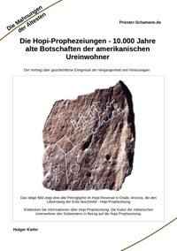 Die Hopi-Prophezeiungen - 10.000 Jahre alte Botschaften der amerikanischen Ureinwohner - Holger Kiefer - E-Book