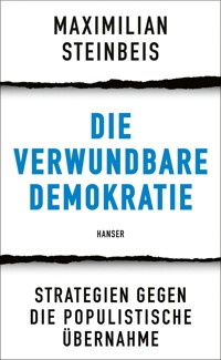 Die verwundbare Demokratie - Maximilian Steinbeis - E-Book