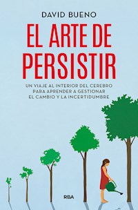 El arte de persistir - David Bueno - E-Book