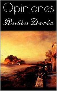 Opiniones - Rubén Darío - E-Book