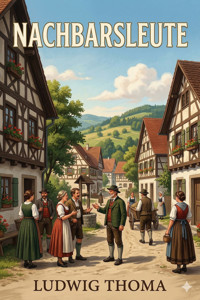 Nachbarsleute -  Ludwig Thoma - E-Book