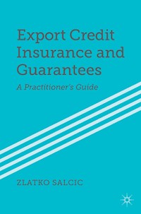 Export Credit Insurance and Guarantees - Z. Salcic - E-Book