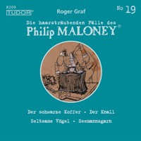 Die haarsträubenden Fälle des Philip Maloney, No.19 - Roger Graf - Hörbuch