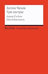Три сестры / Tri sestry / Drei Schwestern - Антон Чехов - E-Book