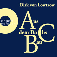Aus dem Dachsbau (Ungekürzte Autorenlesung) - Dirk von Lowtzow - Hörbuch