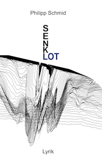 Senklot - Philipp Schmid - E-Book