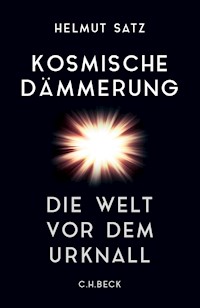 Kosmische Dämmerung - Helmut Satz - E-Book