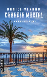 Canaria Mortal - Daniel Verano - E-Book + Hörbuch