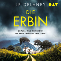 Die Erbin. Sie will, was Dir gehört. Der Preis dafür ist dein Leben - JP Delaney - Hörbuch