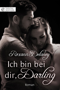 Ich bin bei dir, Darling - Roxann Delaney - E-Book