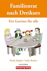 Familienrat nach Dreikurs - Ein Gewinn für alle - Heide Köpfer - E-Book