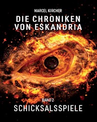 Die Chroniken von Eskandria - Marcel Kircher - E-Book