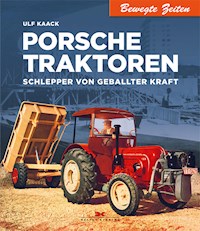 Porsche Traktoren - Ulf Kaack - E-Book