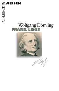 Franz Liszt - Wolfgang Dömling - E-Book