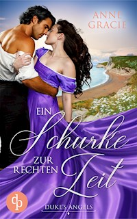 Ein Schurke zur rechten Zeit - Anne Gracie - E-Book
