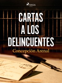 Cartas a los delincuentes - Concepción Arenal - E-Book