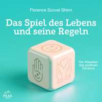 Das Spiel des Lebens und seine Regeln - Florence Scovel Shinn - Hörbuch