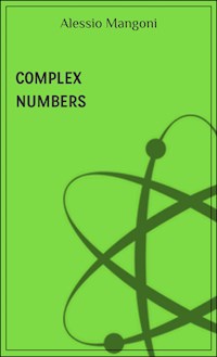 Complex numbers - Alessio Mangoni - E-Book