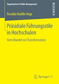 Präsidiale Führungsstile in Hochschulen - Rosalba Badillo Vega - E-Book