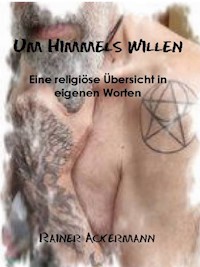 Um Himmels Willen - Rainer Ackermann - E-Book