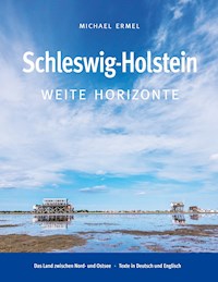 Schleswig-Holstein. Weite Horizonte - Michael Ermel - E-Book