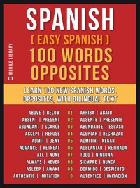 Spanish ( Easy Spanish ) 100 Words - Opposites - Mobile Library - E-Book