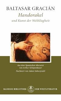 Handorakel und Kunst der Weltklugheit - Gracián Baltasar - E-Book