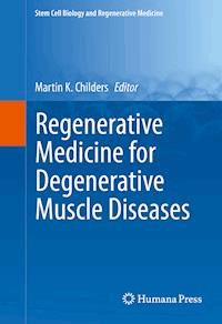 Regenerative Medicine for Degenerative Muscle Diseases -  - E-Book