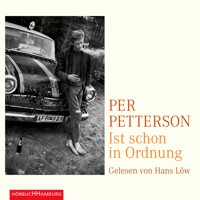 Ist schon in Ordnung - Per Petterson - Hörbuch