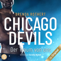 Der Traum von uns - Chicago Devils, Band 6 (Ungekürzt) - Brenda Rothert - Hörbuch
