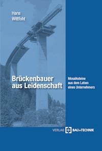 Brückenbauer aus Leidenschaft - Hans Wittfoth - E-Book