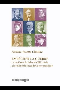 Empêcher la guerre - Nadine-Josette Chaline - E-Book