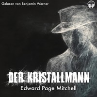 Der Kristallmann - Edward Page Mitchell - Hörbuch