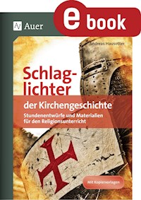 Schlaglichter der Kirchengeschichte - Andreas Hausotter - E-Book