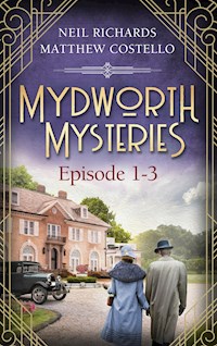 Mydworth Mysteries - Episode 1-3 - Matthew Costello - E-Book