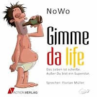 Gimme da Life - Norbert Woike - Hörbuch